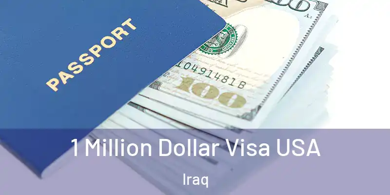  1 Million Dollar Visa USA Iraq