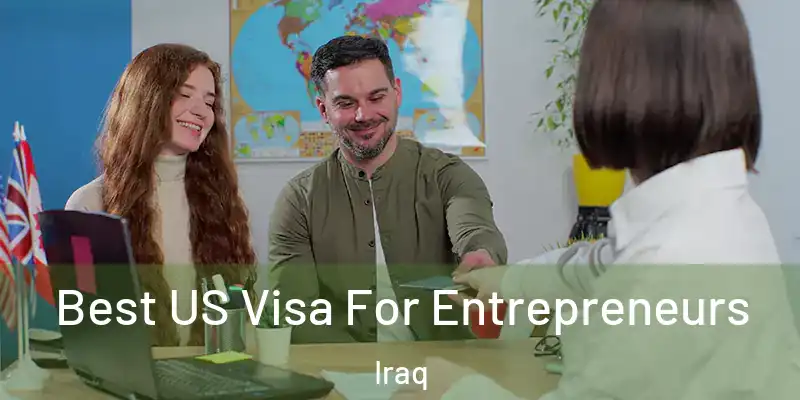 Best US Visa For Entrepreneurs Iraq