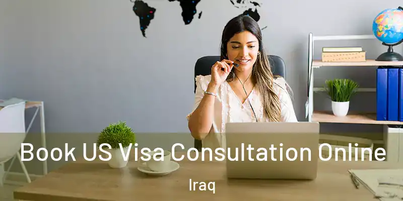  Book US Visa Consultation Online Iraq