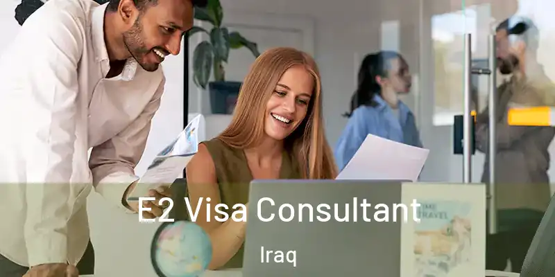  E2 Visa Consultant Iraq