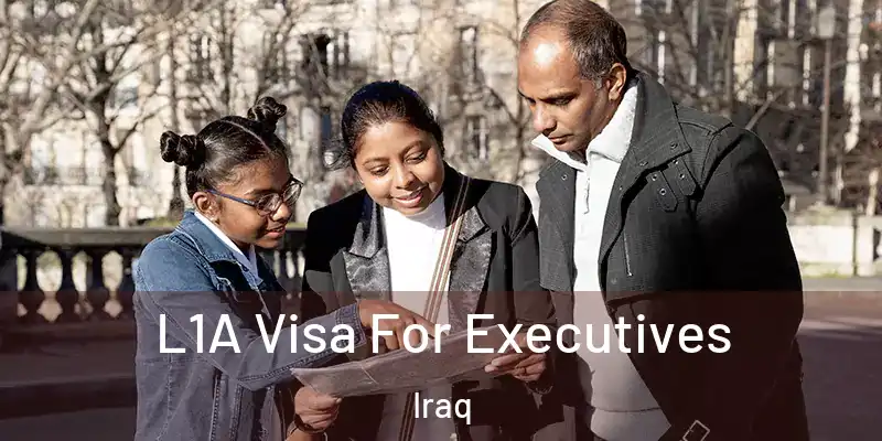  L1A Visa For Executives Iraq