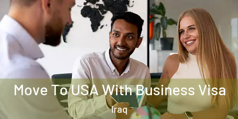 Move To USA With Business Visa Iraq