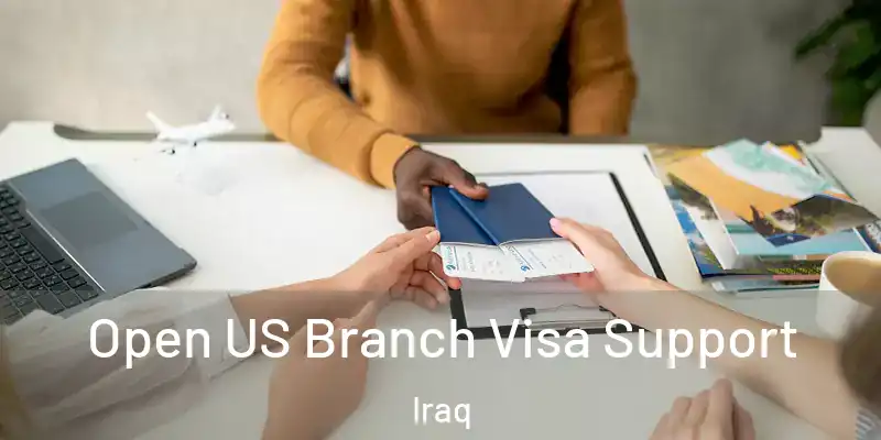  Open US Branch Visa Support Iraq
