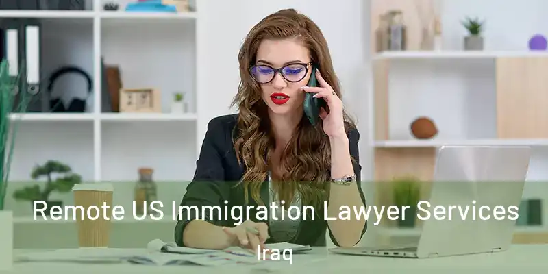  Remote US Immigration Lawyer Services Iraq