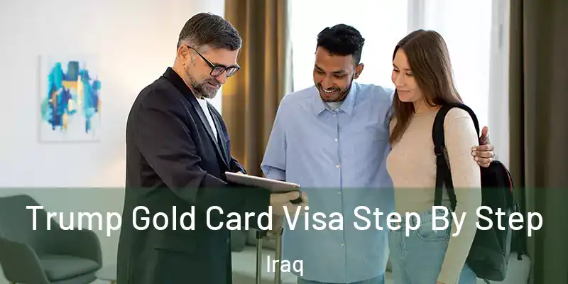  Trump Gold Card Visa Step By Step Iraq