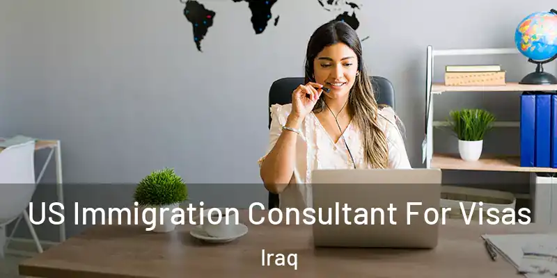  US Immigration Consultant For Visas Iraq