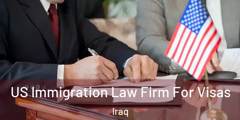 US Immigration Law Firm For Visas Iraq
