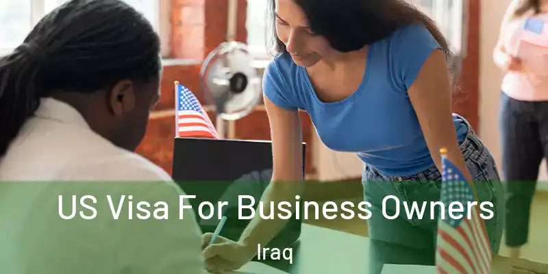  US Visa For Business Owners Iraq