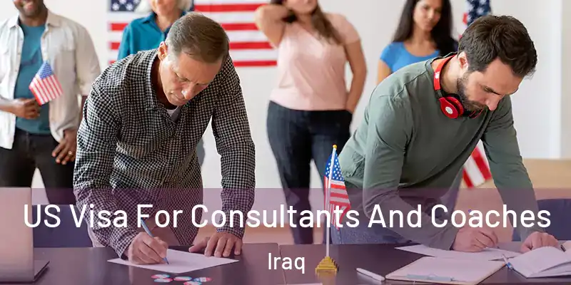  US Visa For Consultants And Coaches Iraq