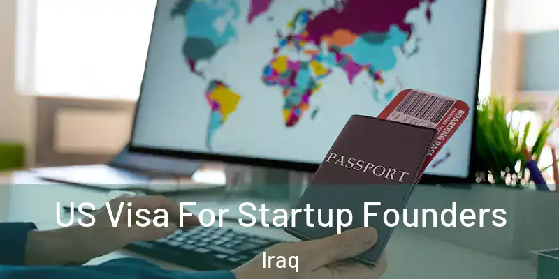  US Visa For Startup Founders Iraq