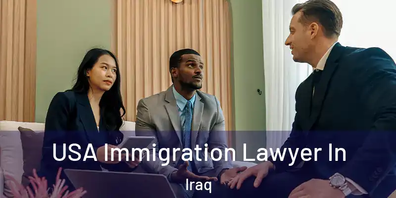  USA Immigration Lawyer In Iraq